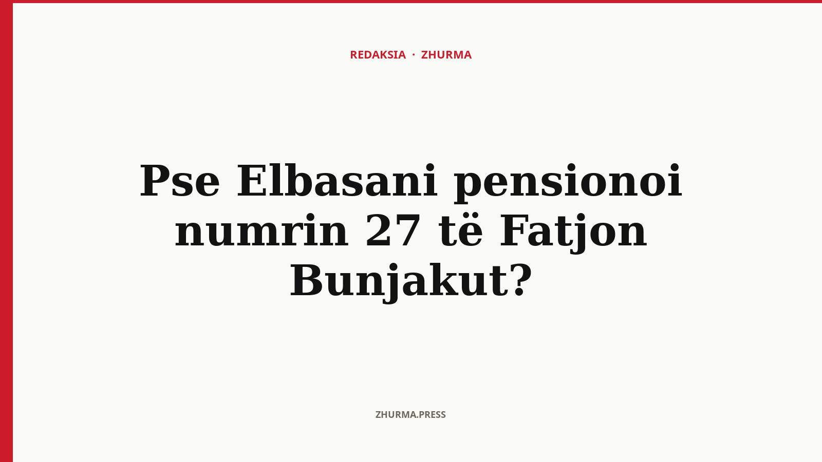 Pse Elbasani pensionoi numrin 27 të Fatjon Bunjakut?