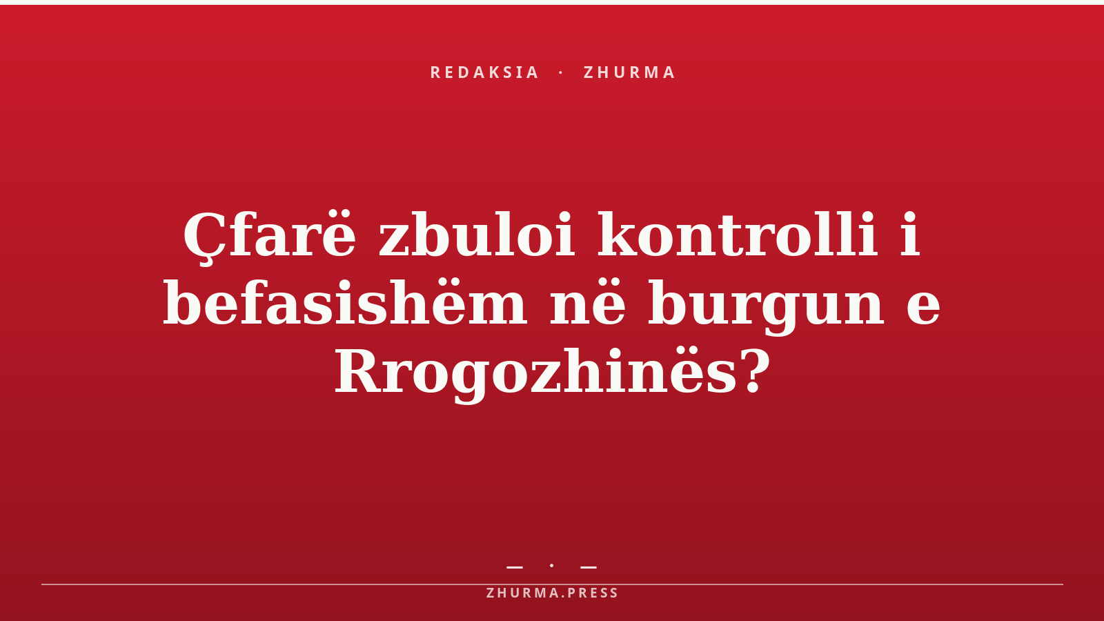 Çfarë zbuloi kontrolli i befasishëm në burgun e Rrogozhinës?
