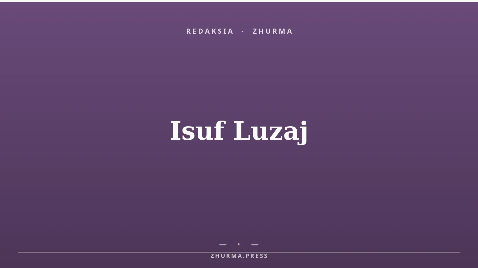 Isuf Luzaj (1913–2000) — kartë editoriale e Muzeut Dixhital ZHURMA (nuk u gjet portret me licencë të lirë)