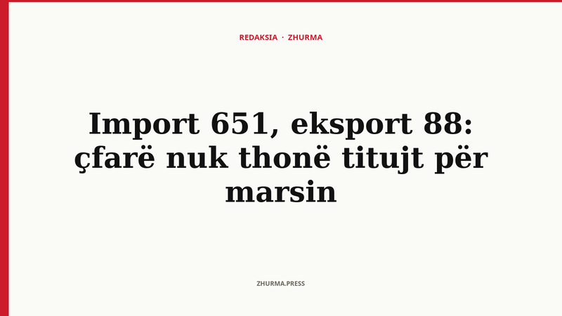 Import 651, eksport 88: çfarë nuk thonë titujt për marsin