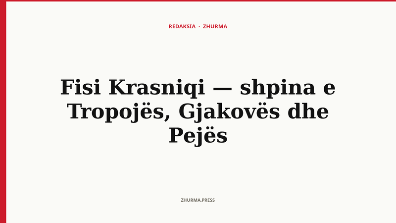 Fisi Krasniqi — shpina e Tropojës, Gjakovës dhe Pejës