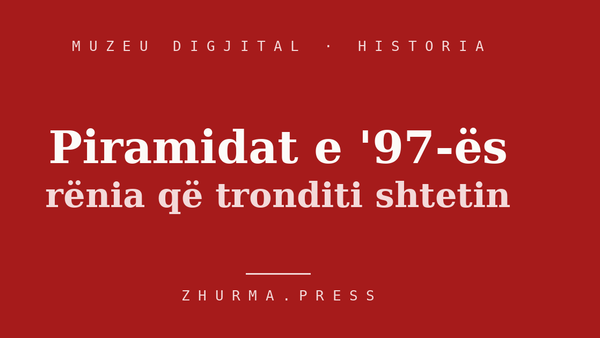 Piramidat e '97-ës — ekspozitë e Muzeut Digjital