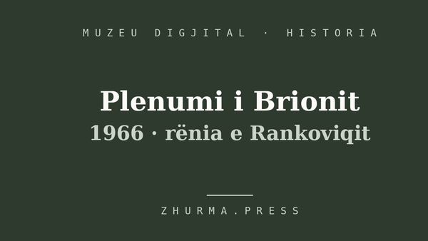 Plenumi i Brionit 1966 — ekspozitë e Muzeut Digjital