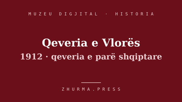 Qeveria e Përkohshme e Vlorës 1912 — ekspozitë e Muzeut Digjital