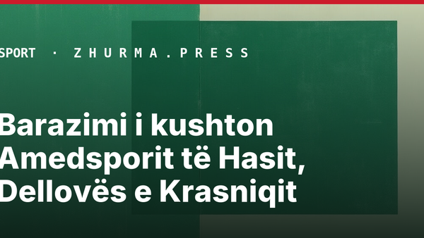 Barazimi i kushton Amedsporit të Hasit, Dellovës e Krasniqit