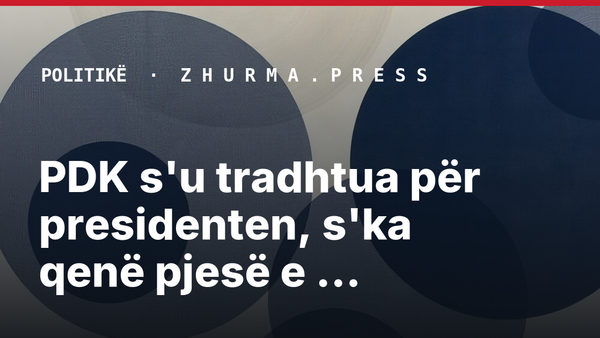 PDK s'u tradhtua për presidenten, s'ka qenë pjesë e lojërave politike