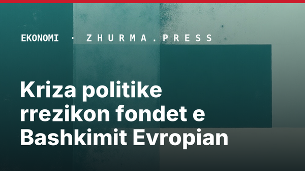 Kriza politike rrezikon fondet e Bashkimit Evropian