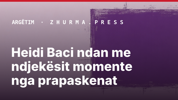 Heidi Baci ndan me ndjekësit momente nga prapaskenat