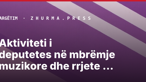 Aktiviteti i deputetes në mbrëmje muzikore dhe rrjete sociale