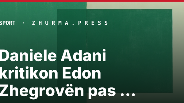 Daniele Adani kritikon Edon Zhegrovën pas paraqitjes ndaj Cagliarit