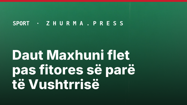 Daut Maxhuni flet pas fitores së parë të Vushtrrisë