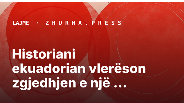 Historiani ekuadorian vlerëson zgjedhjen e një presidenteje katolike në Kosovë