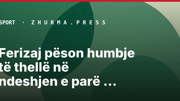 Ferizaj pëson humbje të thellë në ndeshjen e parë evropiane