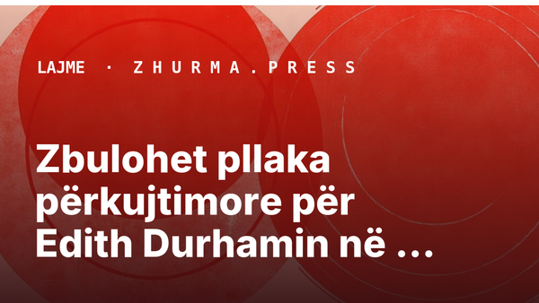 Zbulohet pllaka përkujtimore për Edith Durhamin në Londër