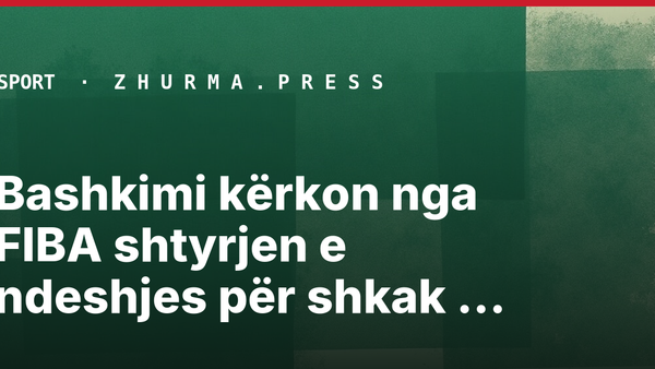 Bashkimi kërkon nga FIBA shtyrjen e ndeshjes për shkak të mungesës së vizave