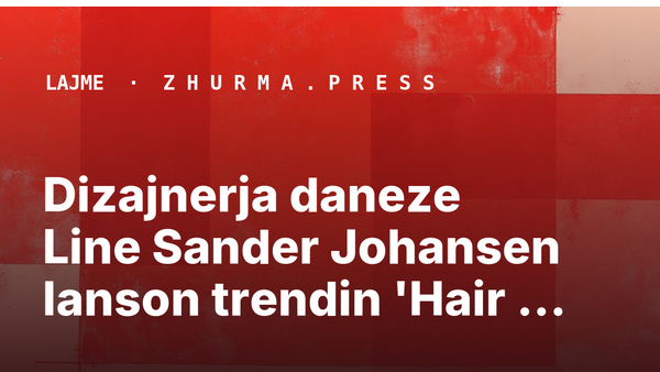 Dizajnerja daneze Line Sander Johansen lanson trendin 'Hair Clouds' për flokë