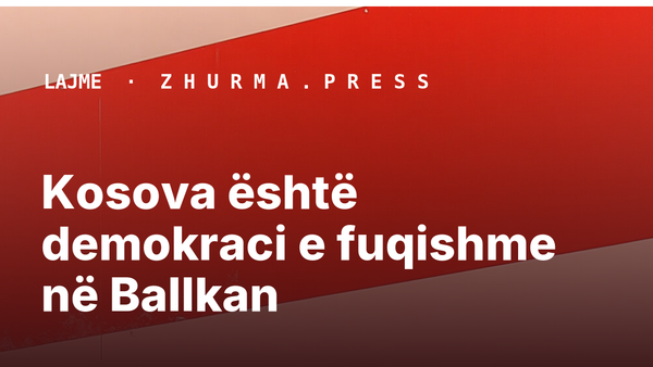 Kosova është demokraci e fuqishme në Ballkan