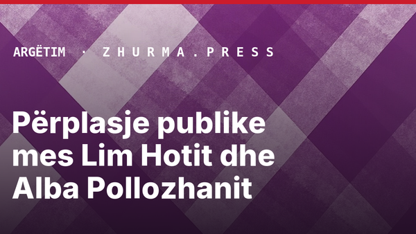 Përplasje publike mes Lim Hotit dhe Alba Pollozhanit