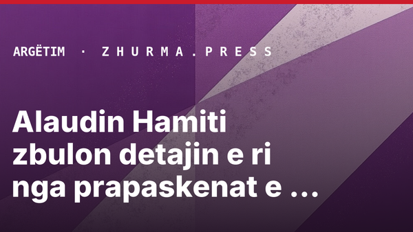 Alaudin Hamiti zbulon detajin e ri nga prapaskenat e Big Brother