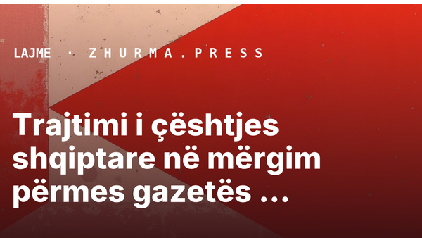 Trajtimi i çështjes shqiptare në mërgim përmes gazetës “Besa” të Stambollit