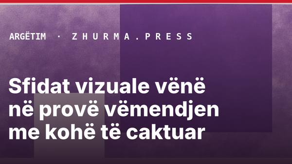 Sfidat vizuale vënë në provë vëmendjen me kohë të caktuar