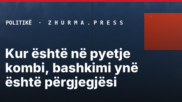 Kur është në pyetje kombi, bashkimi ynë është përgjegjësi