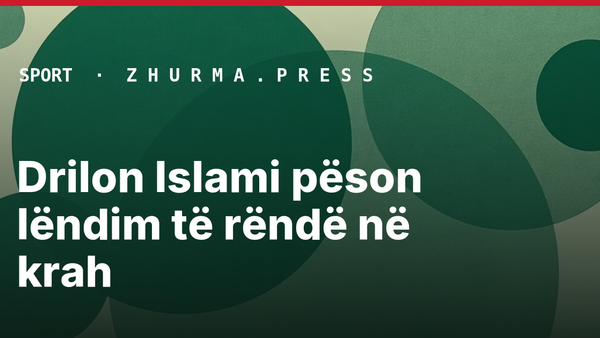 Drilon Islami pëson lëndim të rëndë në krah