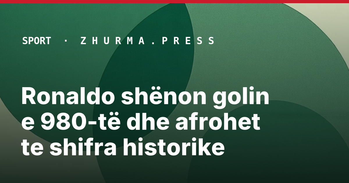 Ronaldo shënon golin e 980-të dhe afrohet te shifra historike