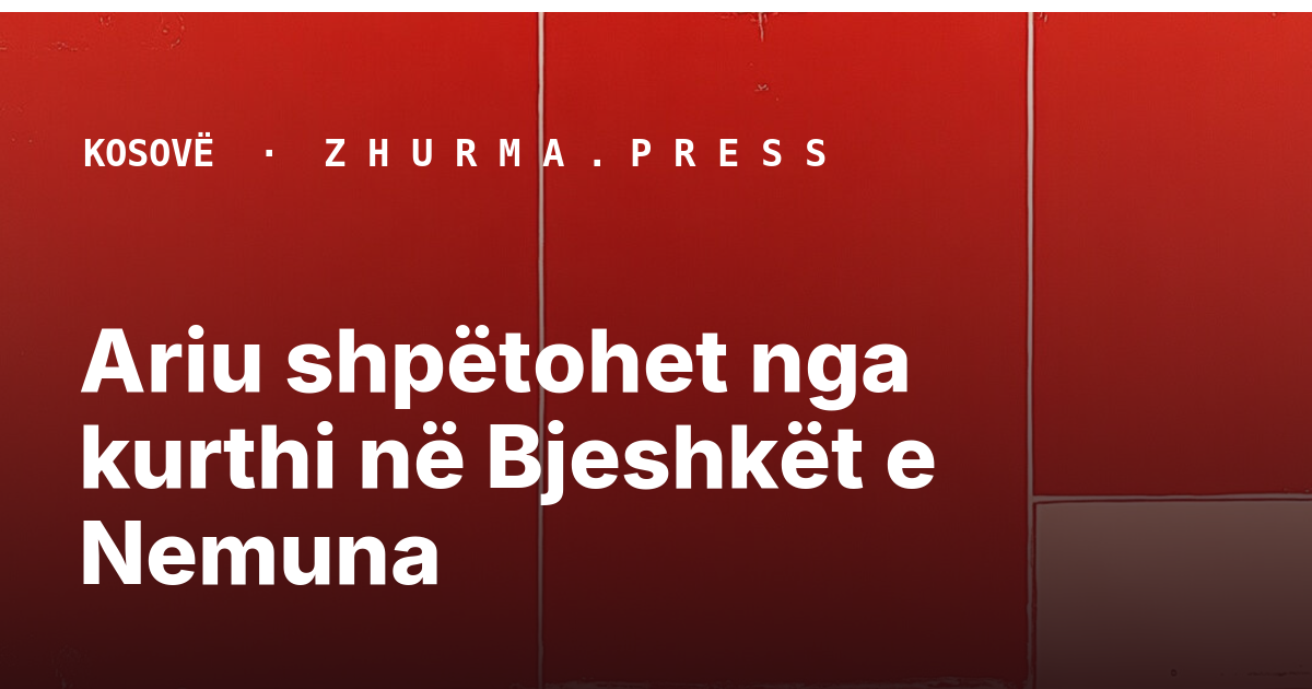 Ariu shpëtohet nga kurthi në Bjeshkët e Nemuna