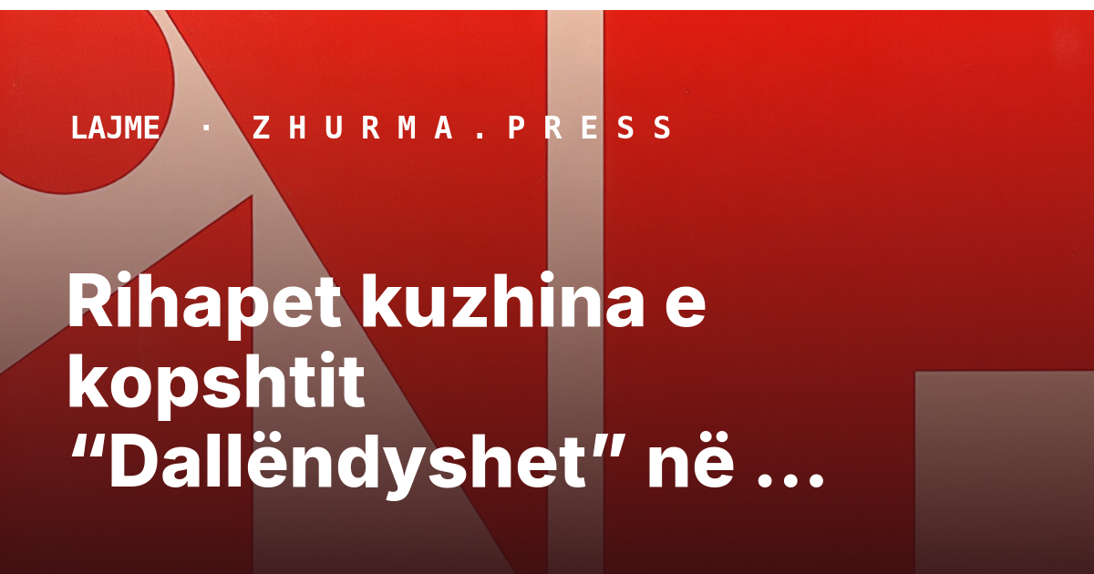 Rihapet kuzhina e kopshtit “Dallëndyshet” në Katërkollë
