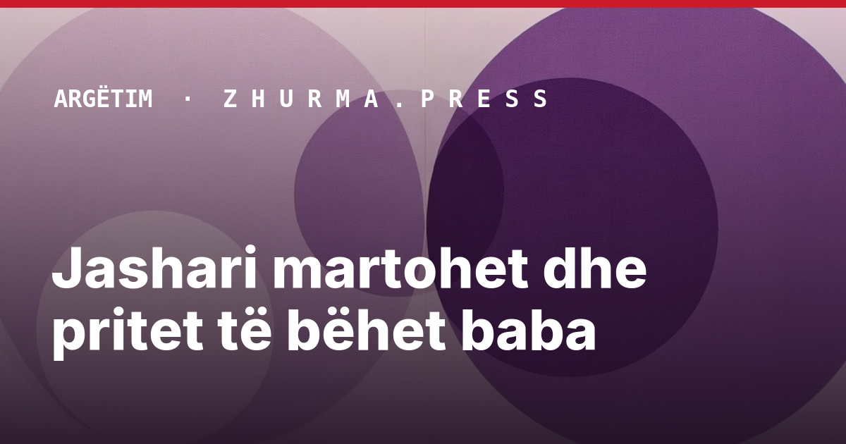 Jashari martohet dhe pritet të bëhet baba