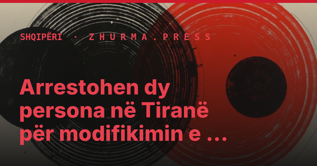 Arrestohen dy persona në Tiranë për modifikimin e makinetave