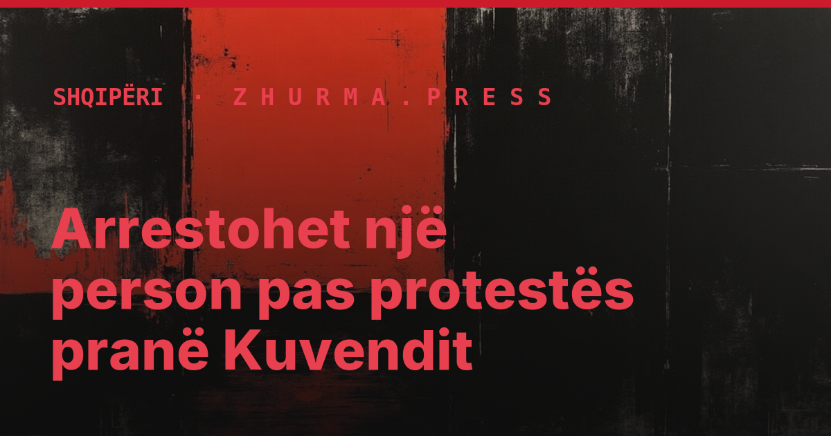 Arrestohet një person pas protestës pranë Kuvendit