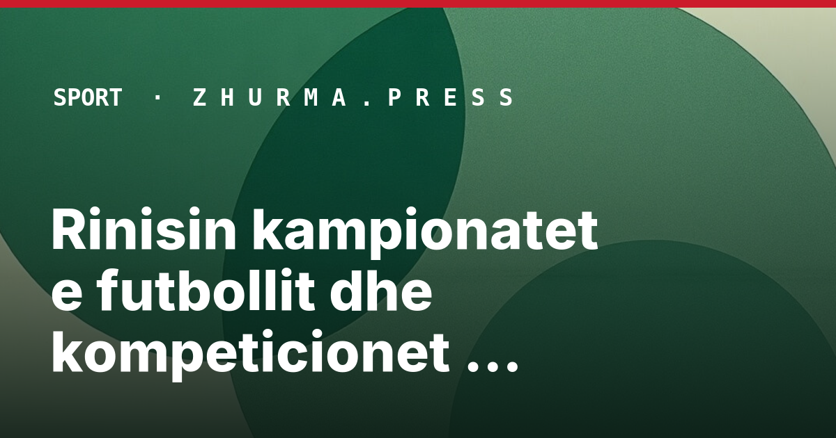 Rinisin kampionatet e futbollit dhe kompeticionet europiane në DigitAlb