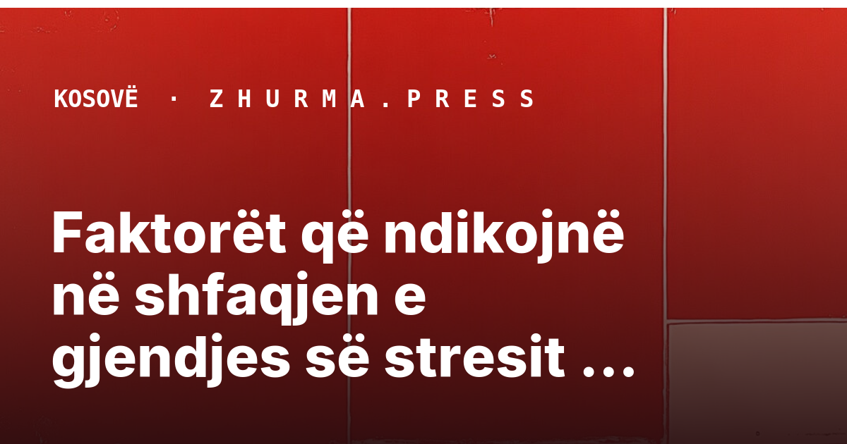 Faktorët që ndikojnë në shfaqjen e gjendjes së stresit te fëmijët