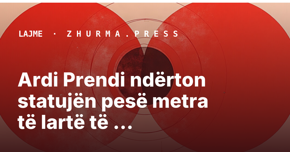 Ardi Prendi ndërton statujën pesë metra të lartë të Skënderbeut