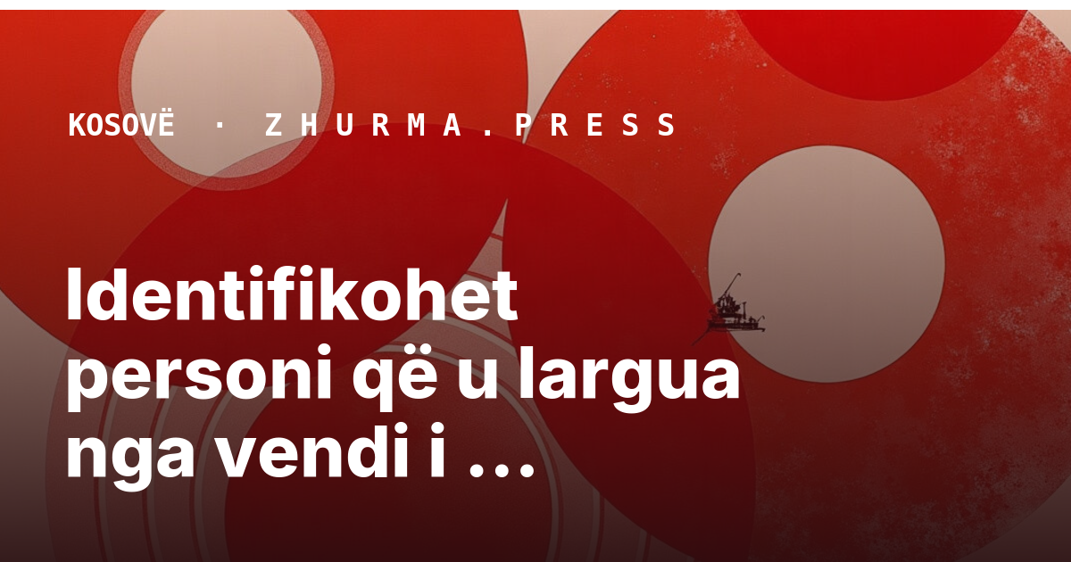 Identifikohet personi që u largua nga vendi i aksidentit në Zveçan