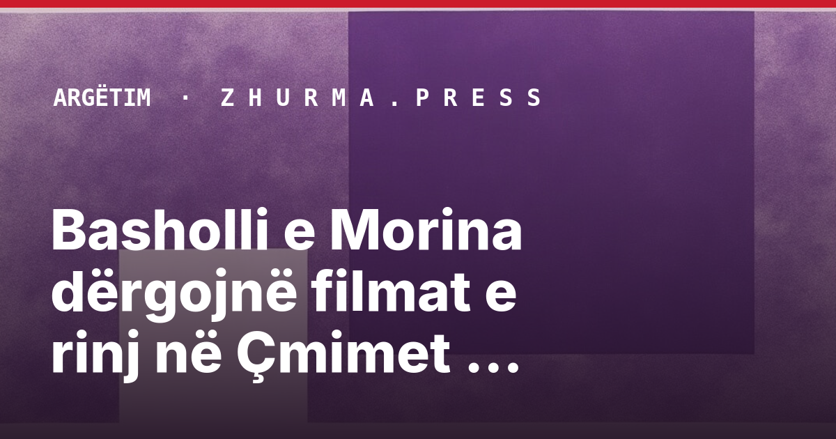 Basholli e Morina dërgojnë filmat e rinj në Çmimet Evropiane